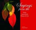 Sayings from the Vedas, Upanishads, Bhagvad Gita