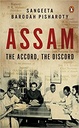 ASSAM : The Accord, The Discord