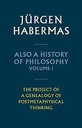 Also a History of Philosophy : Vol. 1