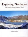 Exploring Northeast : The Seven Pristine Pearls of India