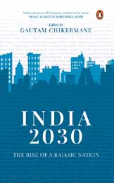 [9780670094431-1] India 2030 : The Rise of a Rajasic Nation