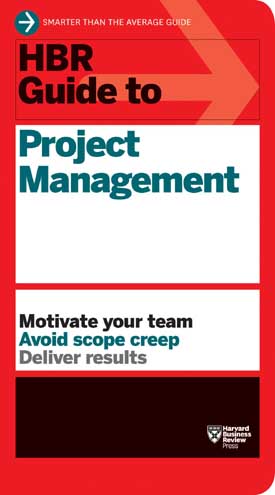[9781422187296-1] HBR Guide to Project Management