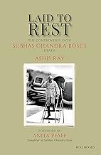 [9788193626030-1] Laid to Rest: The Controversy Over Subhas Chandra Bose’s Death
