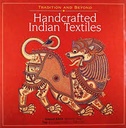 Handcrafted Indian Textiles : Tradition And Beyond