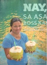 Nay, Sa, Asa Boss Ka! : The Story of ASA Philippines Foundation