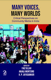 [9789350028483-1] Many Voices, Many Worlds : Critical Perspectives on Community Media in India