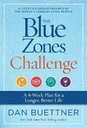 The Blue Zones Challenge : A 4-Week Plan for a Longer, Better Life