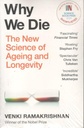 Why We Die : The New Science of Longevity