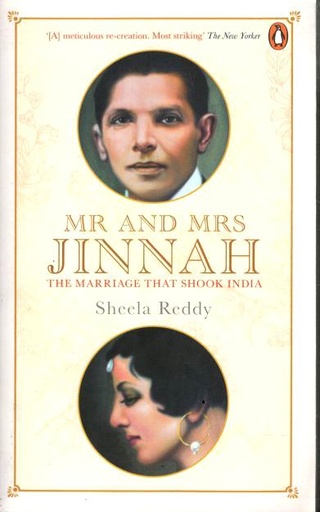 Mr and Mrs Jinnah : The Marriage That Shook India