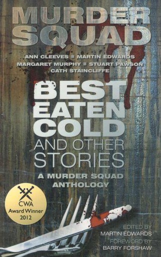 Best Eaten Cold and Other Stories: A Murder Squad Anthology