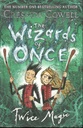 THE WIZARDS OF ONCE : TWICE MAGIC