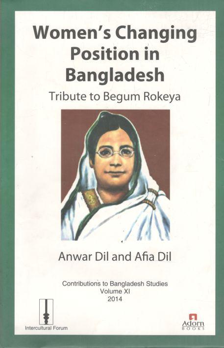 Womens Changing Position in Bangladesh : Tribute to Begum Rokeya ...