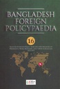 Bangladesh Foreign Policypaedia : Vol 16