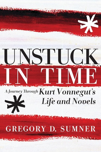 [9781472990075] Unstuck In The : A Journey Kurt Vonneguits Life And Novels