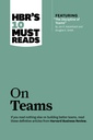 On Teams : HBRS 10 Must Reads