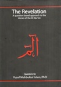 The Revelation : A question based approach to the Verses of the Al-Quran