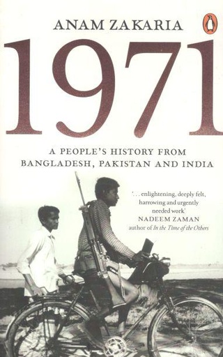 [9780143454335-2] 1971 : A Peoples History from Bangladesh, Pakistan and India (PB)