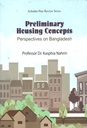 Preliminary Housing Concepts : Perspectives on Bangladesh