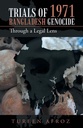 Trials of 1971 Bangladesh Genocide : Through a Legal Lens