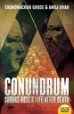 Conundrum : Subhas Boses Life After Death