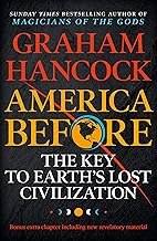 [9781473660588-1] America Before : The Key to Earth's Lost Civilization