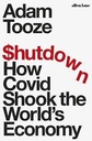 Shutdown : How Covid Shook the Worlds Economy