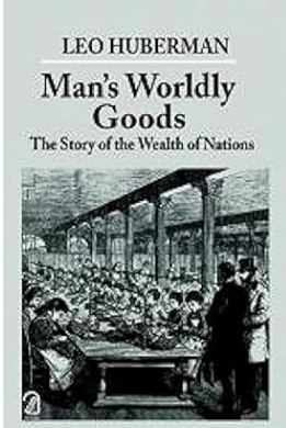 [9789350023624-1] Mans Worldly Goods : The Story of the Wealth of Nations