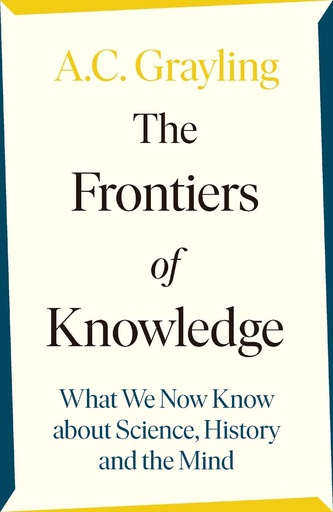 [9780241304587-1] The Frontiers of Knowledge : What We Know About Science, History and The Mind