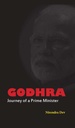 Godhra : Journey of a Prime Minister