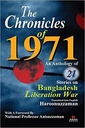 The Chronicles of 1971 : An Anthology of 21 Stories on Bangladesh Liberation War