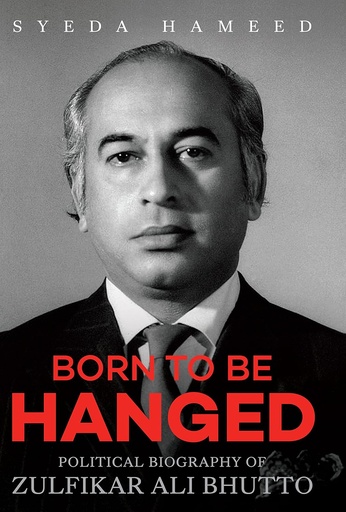 [9788129149671-1] Born to Be Hanged : Political Biography of Zulfikar Ali