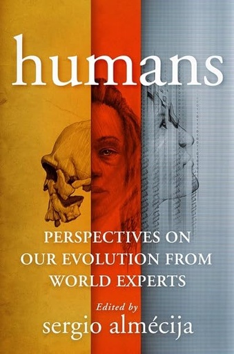 [9780231213578-1] Humans : Perspectives On Our Evolution From World Experts
