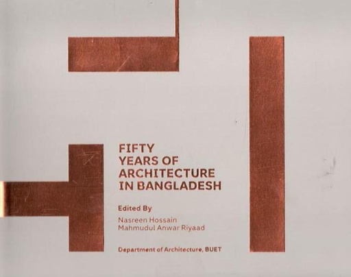 [9789845063845-1] Fifty Years of Architecture In Bangladesh