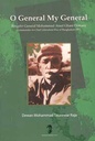 O General My General : Bangabir General Mohammad Ataul Ghani Osmany