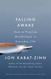 [9780349421094-1] Falling Awake : How To Practise Mindfulness In Everyday Life