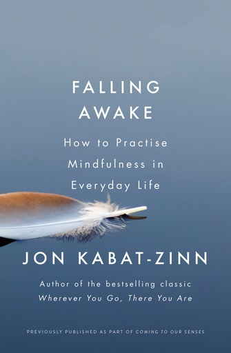 [9780349421094-1] Falling Awake : How To Practise Mindfulness In Everyday Life