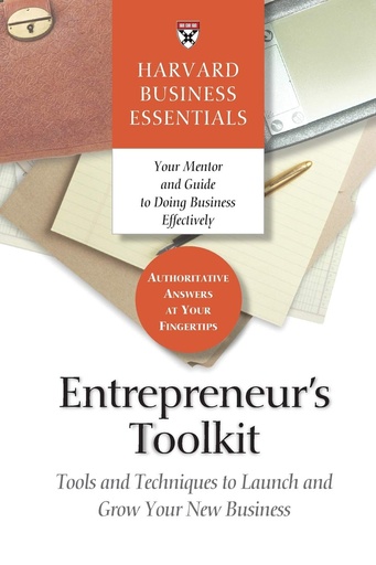 [9781591394365-1] Entrepreneurs Toolkit : Tools and Techniques to Launch and Grow Your New Business