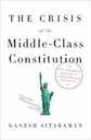 The Crisis of The Middle Class Constitution