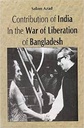 Contribution of The India In The War Of Liberation of Bangladesh