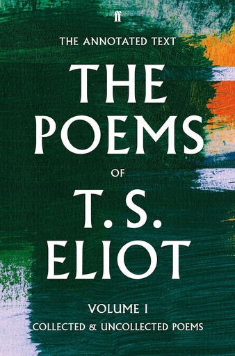 [9789350028032] The Poems of T. S. Eliot (Volume 1)