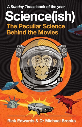 [9781786492234] Science (ish) : The Peculiar Science Behind The Movies