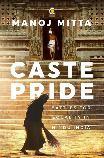 [9789357762946-1] Caste Pride : Battles for Equality in Hindu India