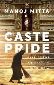 [9789357762946-1] Caste Pride : Battles for Equality in Hindu India
