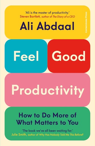 [9781847943743-1] Feel Good Productivity : How to Do More of What Matters to You