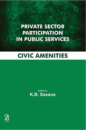 [9789350028070] Private Sector Participation In Public Services : Civic Amenities