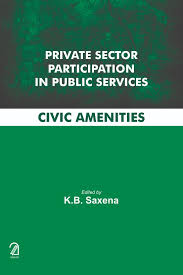 [9789350028070-1] Private Sector Participation In Public Services : Civic Amenities