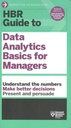 HBR Guide to Data Analytics Basics for Managers