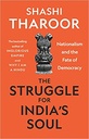 The Struggle For Indias Soul : Nationalism and the Fate of Democracy