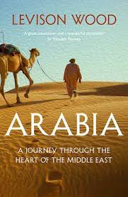 [9781473676305-1] Arabia : A Journey Through The Heart of The Middle East