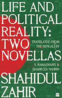 [9789354892301-2] Life And Political Reality : Two Novellas by Shahidul Zahir